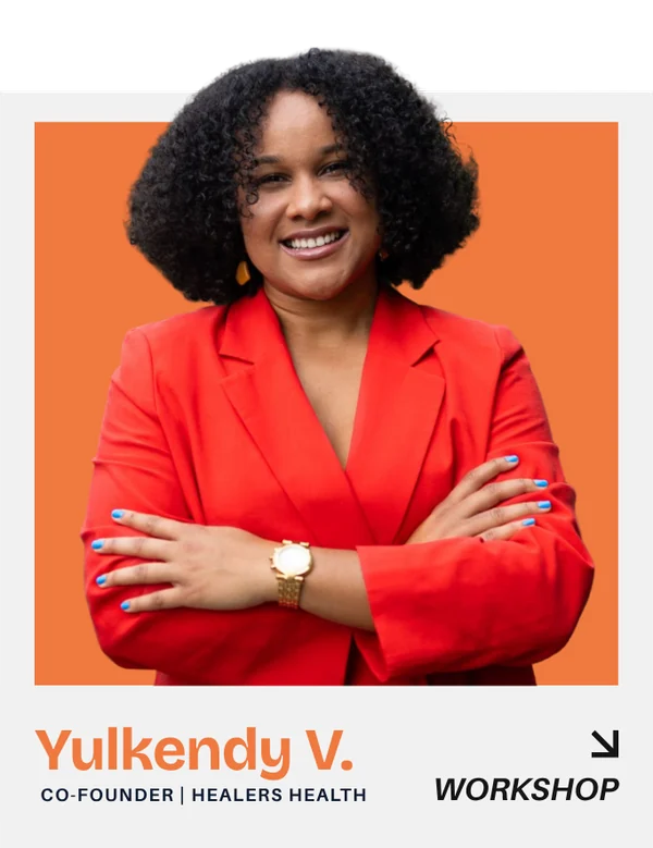 Yulkendy V. — Co-Founder, Healers Health. Workshop.